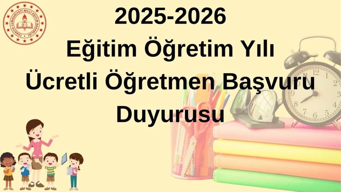 2025-2026 EĞİTİM-ÖĞRETİM YILI ÜCRETLİ ÖĞRETMENLİK BAŞVURULARI BAŞLADI.2025-2026 Eğitim-Öğretim yılı Eğitim kurumlarımızda görevlendirelecek ücretli öğretmenlerin 05/09/2025 saat  12:00 a kadar e-devlet üzerinden başvurularını yapmaları gerekmektedir.
